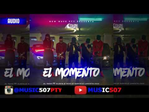 El Momento El Tachi Ft Ochy, El Zeta, Darvin, La Mentalidad