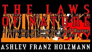 "The Laws of Nature" by Ashley Franz Holzmann