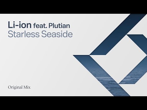 Li-ion feat. Plutian - Starless Seaside (Original Mix)