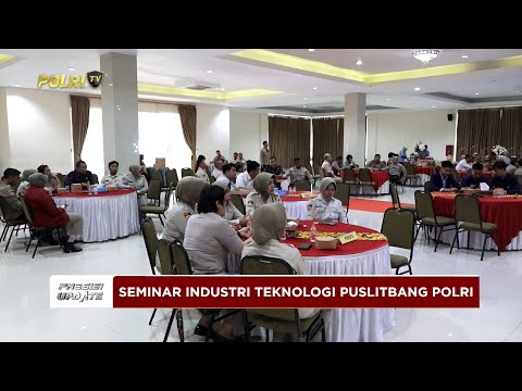 PRESISI UPDATE: PUSLITBANG POLRI GELAR SEMINAR INDUSTRI TEKNOLOGI KEPOLISIAN 18/12/25 (18.30)