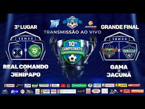 FINAL DO CAMPEONATO DE GAMELEIRA ☼ 7/3/2026 [13h►REAL COMANDO x JENIPAPO]↔[15h30►GAMA x E.C. JACUNÃ]