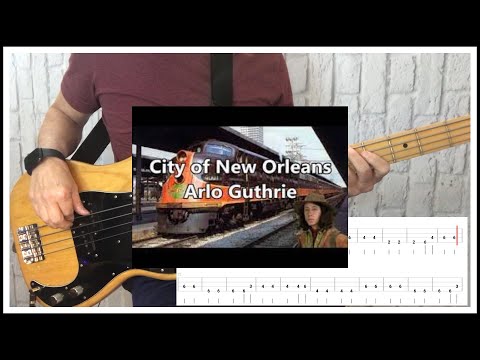 "City of New Orleans"–Arlo Guthrie - (bass tab/cover) FRANKS BASS COVERS