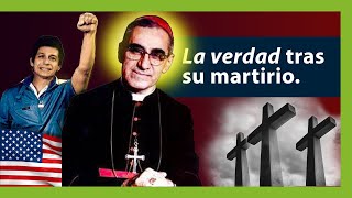 ¿Por qué Mataron a Monseñor Romero? | Las Causas del Caso de San Óscar Romero