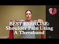 Best Exercises For Shoulder Pain Using A Theraband