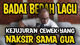 Download lagu BADAI BEDAH LAGU - KEJUJURAN HATI 'KEJUJURAN CEWEK YANG NAKSIR SAMA GUA' mp3 Download lagu BADAI BEDAH LAGU - KEJUJURAN HATI 'KEJUJURAN CEWEK YANG NAKSIR SAMA GUA' mp3