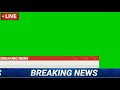 Breaking News Template Green Screen Createrstemplateyoutube