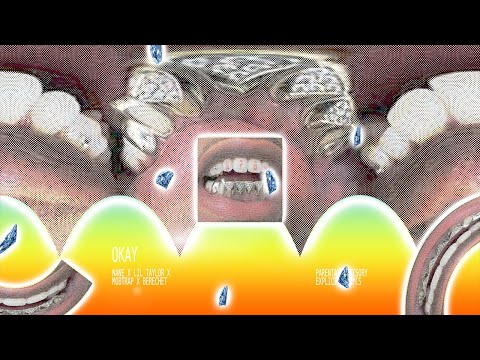 nopartyboys - OKAY (feat. NANE, @LilTaylor, @MOBTRAP  & BERECHET)