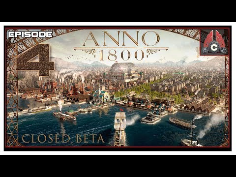 Let's Play Anno 1800 Closed Beta With CohhCarnage - Episode 4