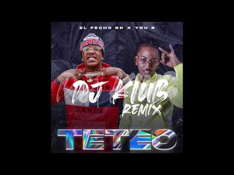 El Fecho X You R - Teteo DJ Kiub Remix