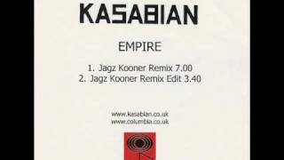 Kasabian - Empire (Jagz Kooner Remix)