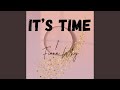 It's Time