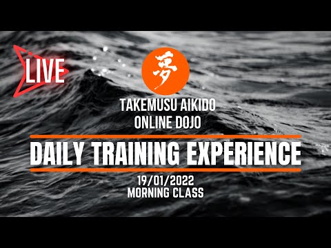 19/01/22 Morning Class - AIKIDO ONLINE - Daily Training Experience