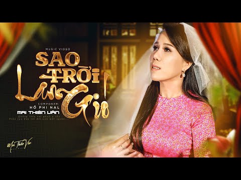 SAO TRỜI LÀM GIÓ - NAL | MAI THIÊN VÂN COVER | OFFICIAL MUSIC VIDEO