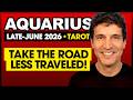 Aquarius: Take the Road Less Traveled! | End of June 2026 Tarot