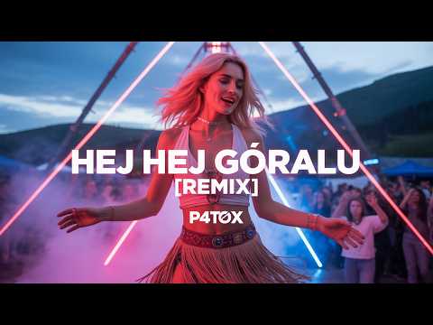 P4T0x - Hej Hej Góralu [Remix]