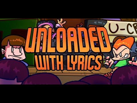Unloaded with lyrics