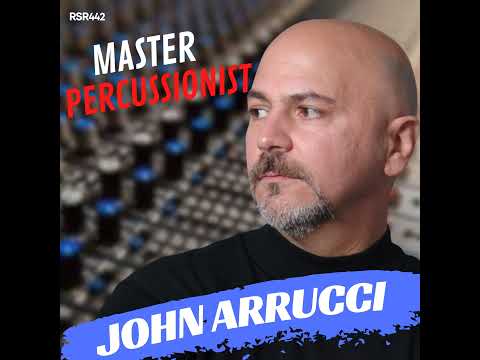 RSR442 - John Arrucci - Master Percussionist in Afro-Brazilian, Afro-Cuban, North-Indian, and Cla...