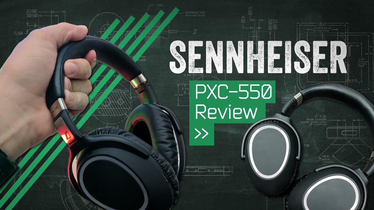 Sennheiser PXC-550: Better Than Bose? - YouTube