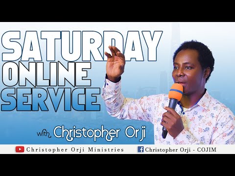 COJIM SATURDAY ONLINE SERVICE WITH CHRISTOPHER ORJI (27TH AUGUST 2022)