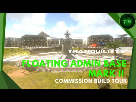 Ark Mobile Base Build | Floating Admin Base Mark II | Commission Build Showcase