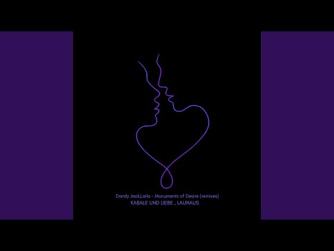 Monuments of Desire (Kabale und Liebe Remix)