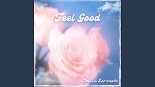 Feel Good Music Video