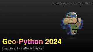 Download the video "Geo-Python 2024 Lesson 2.1 - Python basics I"
