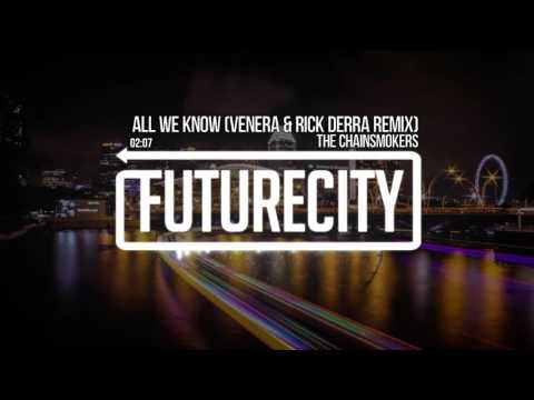 The Chainsmokers - All We Know (Venera & Rick Derra Remix)