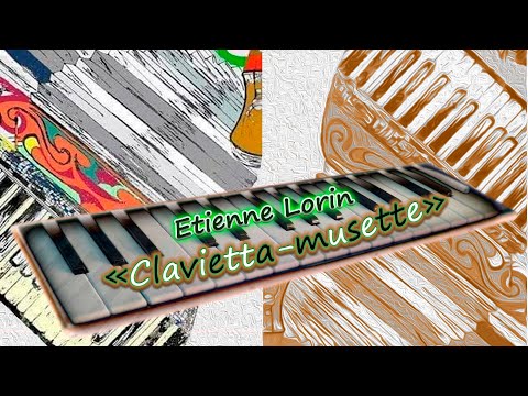Etienne Lorin - "Clavietta musette"