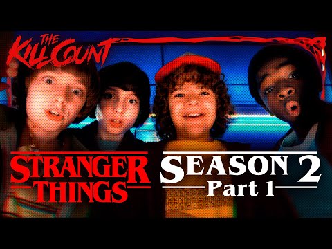 Stranger Things 2 (2017) [PART 1 of 2] KILL COUNT