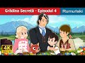 Grădina Secretă - Episodul 4 | The Secret Garden - Episode 4 in Romanian | @RomanianFairyTales