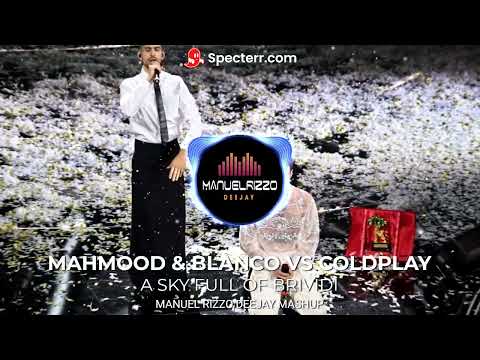 Mahmood & Blanco VS Coldplay -  A sky full of brividi (Manuel Rizzo DeeJay 2022 Mashup)