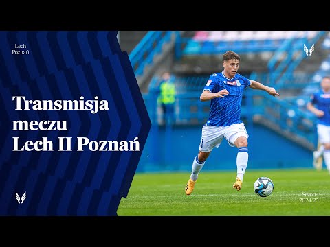 TRANSMISJA | Lech II Poznań - Polonia Środa Wielkopolska
