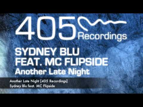 Sydney Blu feat. MC Flipside - Another Late Night [405 Recordings]