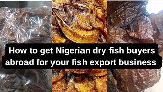 How to get Nigerian dry fish buyers abroad for your export business #fish #crayfish