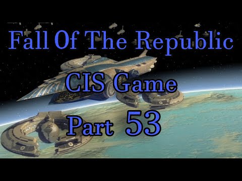 The Battle Of Kuat | Fall Of The Republic - CIS Game Part 53(Admiral Difficulty)