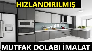 HIZLANDIRILMIŞ MUTFAK DOLABI İMALAT | KITCHEN CABINET MANUFACTURING | تصنيع خِزا