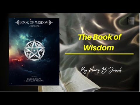 Unlock the Secret: The Book of Wisdom by Harry B. Joseph - Part 9