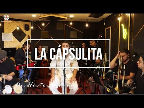 Ah Ah O -No - Tributo a Héctor Lavoe y Willie Colón - (La Capsulita)