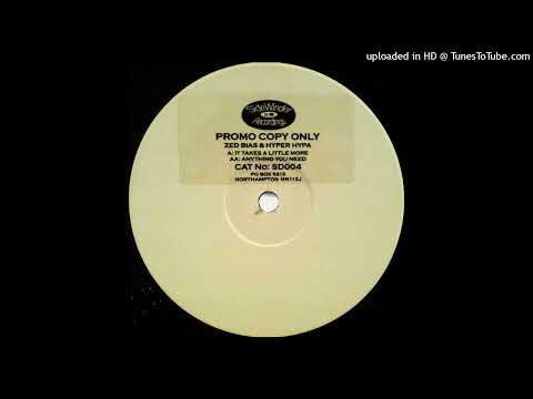Zed Bias & Hyper Hypa ‎– It Takes A Little More