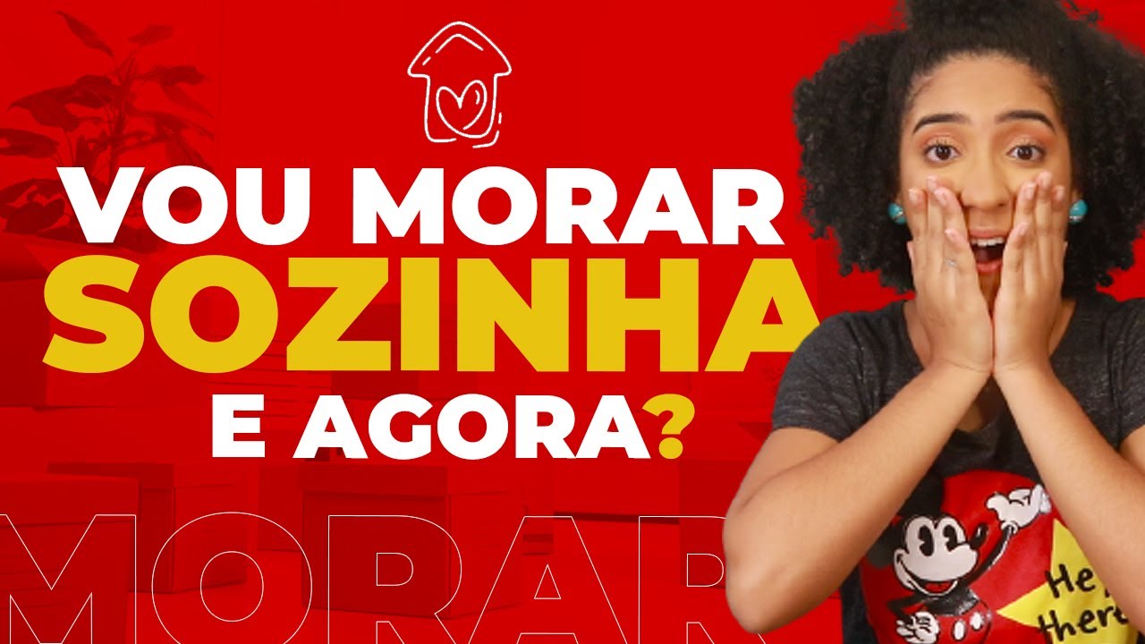 ESTOU MORANDO SOZINHA, E AGORA?