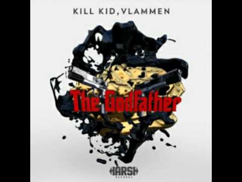 Killkid & Vlammen - The Godfather (Original Mix)
