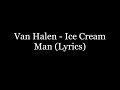 Van Halen - Ice Cream Man (Lyrics HD)
