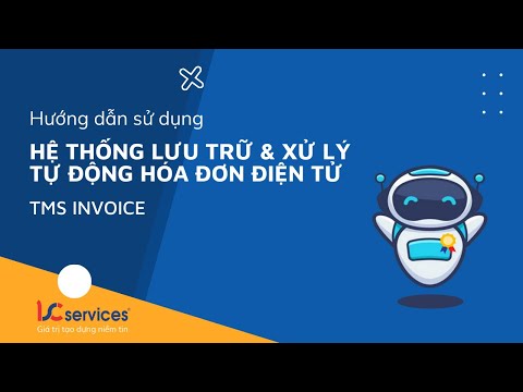 TMS INVOICE - Hướng dẫn sử dụng phần mềm lưu trữ & xử lý tự động hóa đơn điện tử
