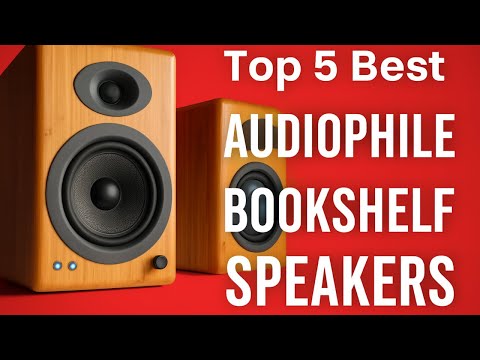 Top 5 Best Audiophile Bookshelf Speakers All time