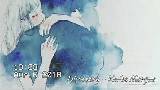 Discovery -Kailee Morgue-  nιgнтcore🌙