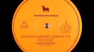 Avalanche - Let´s go dancing tonight (radio version) 1987