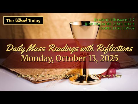 Today's Catholic Mass Readings & Gospel Reflection – Monday, October 13, 2025