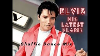 Elvis Presley His latest flame Shuffle Dance Mix