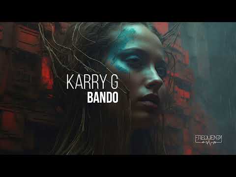 Karry G - Bando